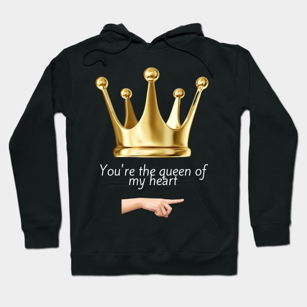 You´re the queen of my heart Hoodie by ShopColDigital